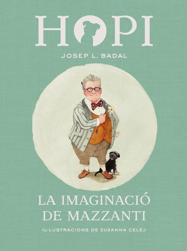 HOPI 6. LA IMAGINACIÓ DE MAZZANTI | 9788424658458 | BADAL, JOSEP LLUÍS | Llibreria Ombra | Llibreria online de Rubí, Barcelona | Comprar llibres en català i castellà online