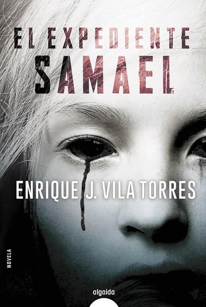 EL EXPEDIENTE SAMAEL | 9788491891314 | VILA TORRES, ENRIQUE J. | Llibreria Ombra | Llibreria online de Rubí, Barcelona | Comprar llibres en català i castellà online