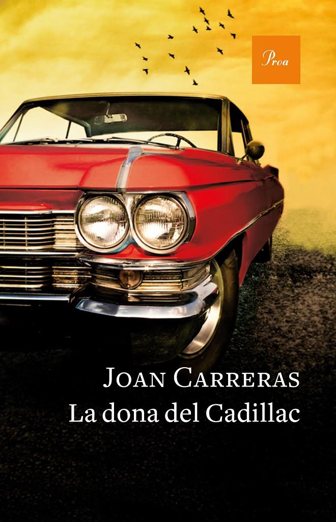 LA DONA DEL CADILLAC | 9788475886671 | JOAN CARRERAS | Llibreria Ombra | Llibreria online de Rubí, Barcelona | Comprar llibres en català i castellà online