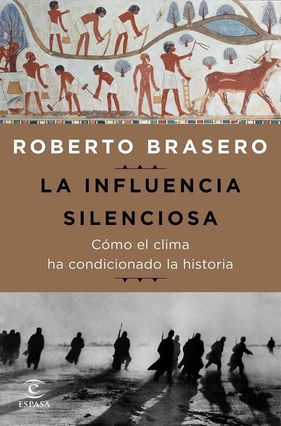 LA INFLUENCIA SILENCIOSA. CÓMO EL CLIMA HA CONDICIONADO LA HISTORIA | 9788467050165 | ROBERTO BRASERO | Llibreria Ombra | Llibreria online de Rubí, Barcelona | Comprar llibres en català i castellà online