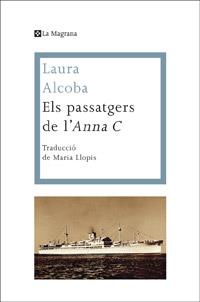 ELS PASSATGERS DE L'ANNA C. | 9788482645742 | LAURA ALCOBA | Llibreria Ombra | Llibreria online de Rubí, Barcelona | Comprar llibres en català i castellà online