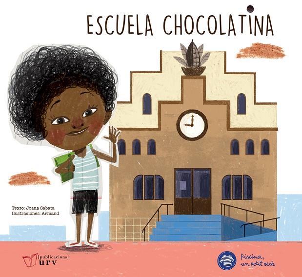 ESCUELA CHOCOLATINA | 9788484247258 | SABATA, JOANA | Llibreria Ombra | Llibreria online de Rubí, Barcelona | Comprar llibres en català i castellà online