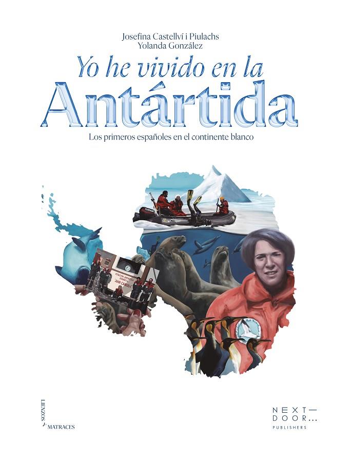 YO HE VIVIDO EN LA ANTÁRTIDA | 9788412630046 | JOSEFINA CASTELLVÍ | Llibreria Ombra | Llibreria online de Rubí, Barcelona | Comprar llibres en català i castellà online