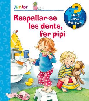 QUÈ? JUNIOR. RASPALLAR-SE LES DENTS, FER PIPÍ | 9788417254315 | NAHRGANG, FRAUKE | Llibreria Ombra | Llibreria online de Rubí, Barcelona | Comprar llibres en català i castellà online