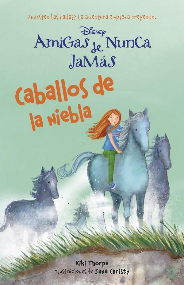 CABALLOS DE LA NIEBLA 4 DISNEY AMIGAS DE NUNCA JAMAS | 9788499515458 | KIKI THORPE | Llibreria Ombra | Llibreria online de Rubí, Barcelona | Comprar llibres en català i castellà online