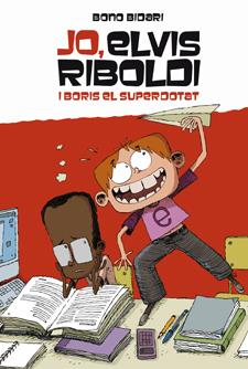 JO ELVIS RIBOLDI I BORIS EL SUPERDOTAT | 9788424636883 | BONO BIDARI | Llibreria Ombra | Llibreria online de Rubí, Barcelona | Comprar llibres en català i castellà online