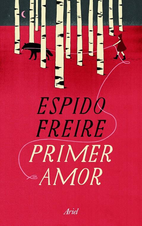 PRIMER AMOR | 9788434409989 | ESPIDO FREIRE | Llibreria Ombra | Llibreria online de Rubí, Barcelona | Comprar llibres en català i castellà online