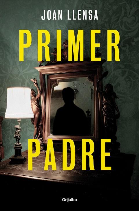 PRIMER PADRE | 9788425367519 | LLENSA, JOAN | Llibreria Ombra | Llibreria online de Rubí, Barcelona | Comprar llibres en català i castellà online