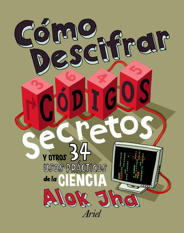 CÓMO DESCIFRAR CÓDIGOS SECRETOS | 9788434401129 | ALOK JHA | Llibreria Ombra | Llibreria online de Rubí, Barcelona | Comprar llibres en català i castellà online