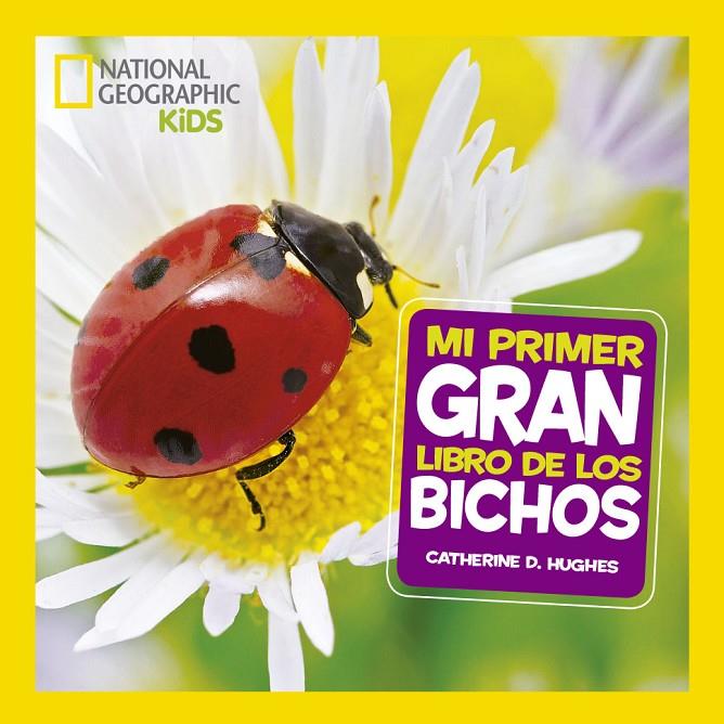 MI PRIMER GRAN LIBRO DE BICHOS | 9788482987187 | GEOGRAPHIC , NATIONAL | Llibreria Ombra | Llibreria online de Rubí, Barcelona | Comprar llibres en català i castellà online