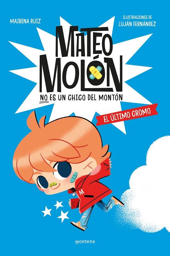 MATEO MOLÓN 1 - EL ÚLTIMO CROMO | 9788419746603 | FERNÁNDEZ, LUJÁN/RUIZ, MAIRENA | Llibreria Ombra | Llibreria online de Rubí, Barcelona | Comprar llibres en català i castellà online