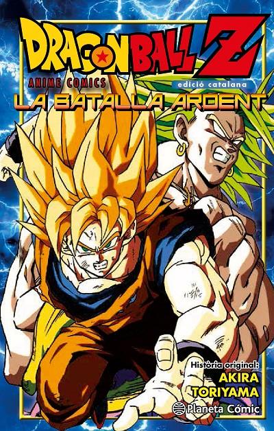 DRAGON BALL Z . LA BATALLA ARDENT | 9788416308965 | AKIRA TORIYAMA | Llibreria Ombra | Llibreria online de Rubí, Barcelona | Comprar llibres en català i castellà online