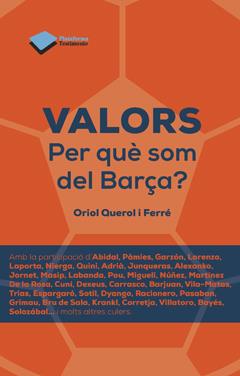 VALORS PER QUE SOM DEL BARÇA | 9788416096077 | QUEROL I FERRÉ, ORIOL | Llibreria Ombra | Llibreria online de Rubí, Barcelona | Comprar llibres en català i castellà online