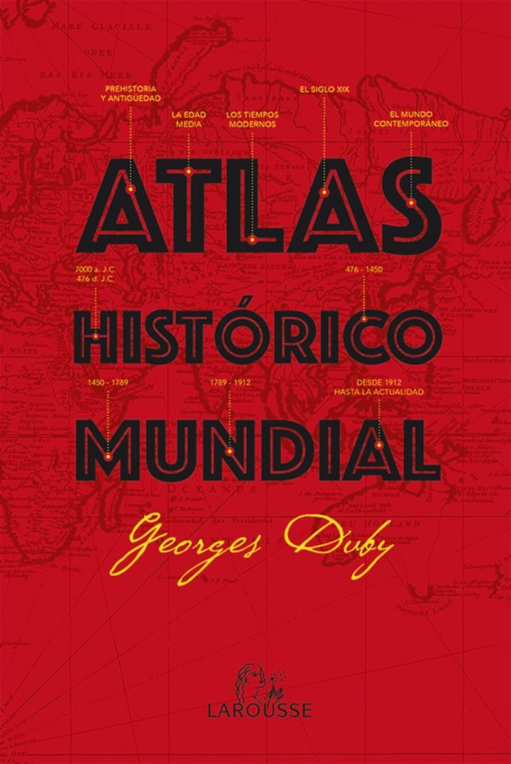 ATLAS HISTÓRICO MUNDIAL G.DUBY | 9788416368082 | DUBY, GEORGES | Llibreria Ombra | Llibreria online de Rubí, Barcelona | Comprar llibres en català i castellà online