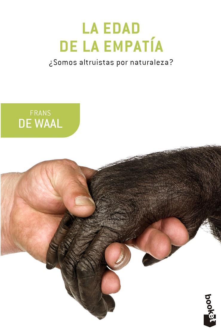 LA EDAD DE LA EMPATÍA | 9788490660607 | FRANS DE WAAL | Llibreria Ombra | Llibreria online de Rubí, Barcelona | Comprar llibres en català i castellà online