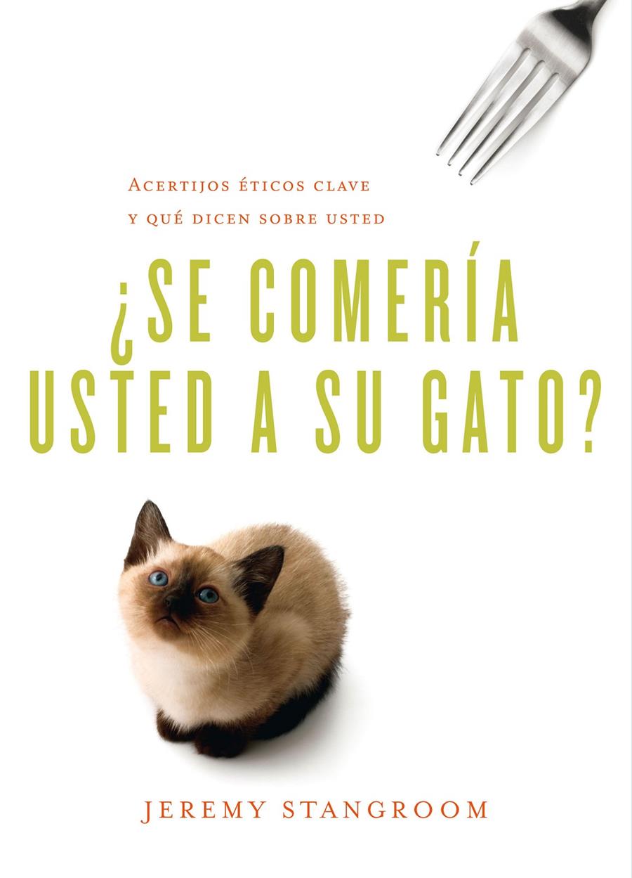 ¿SE COMERÍA USTED A SU GATO? | 9788484837787 | STANGROOM, JEREMY | Llibreria Ombra | Llibreria online de Rubí, Barcelona | Comprar llibres en català i castellà online