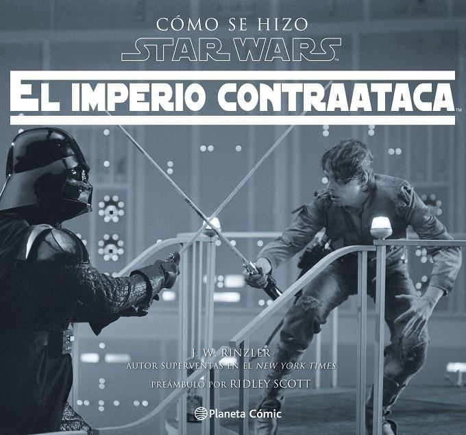 CÓMO SE HIZO STAR WARS: EL IMPERIO CONTRAATACA | 9788416816729 | JONATHAN W. RINZLER | Llibreria Ombra | Llibreria online de Rubí, Barcelona | Comprar llibres en català i castellà online