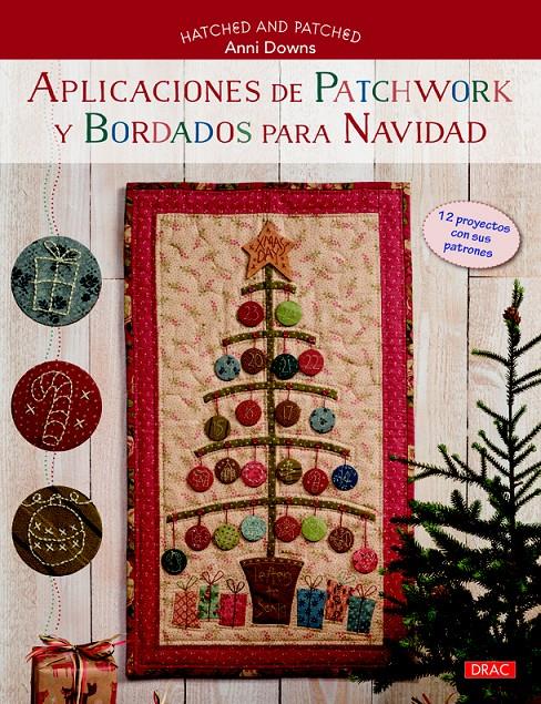 APLICACIONES DE PATCHWORK Y BORDADOS PARA NAVIDAD | 9788498744941 | DOWNS, ANNI | Llibreria Ombra | Llibreria online de Rubí, Barcelona | Comprar llibres en català i castellà online