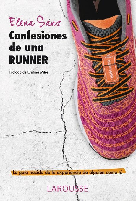 CONFESIONES DE UNA RUNNER | 9788416124770 | SANZ ÁLVAREZ, ELENA | Llibreria Ombra | Llibreria online de Rubí, Barcelona | Comprar llibres en català i castellà online