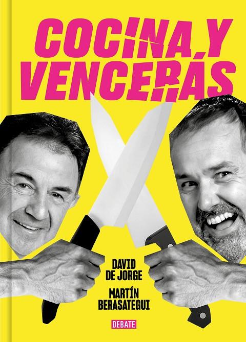 COCINA Y VENCERÁS | 9788419951045 | DE JORGE, DAVID/BERASATEGUI, MARTÍN | Llibreria Ombra | Llibreria online de Rubí, Barcelona | Comprar llibres en català i castellà online