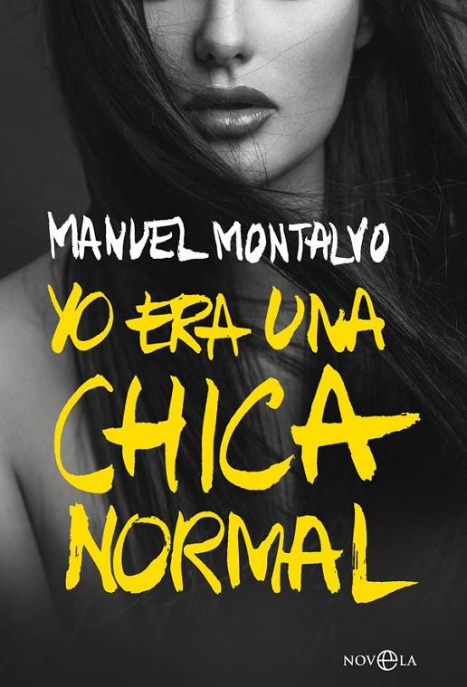 YO ERA UNA CHICA NORMAL | 9788491644316 | MONTALVO, MANUEL | Llibreria Ombra | Llibreria online de Rubí, Barcelona | Comprar llibres en català i castellà online