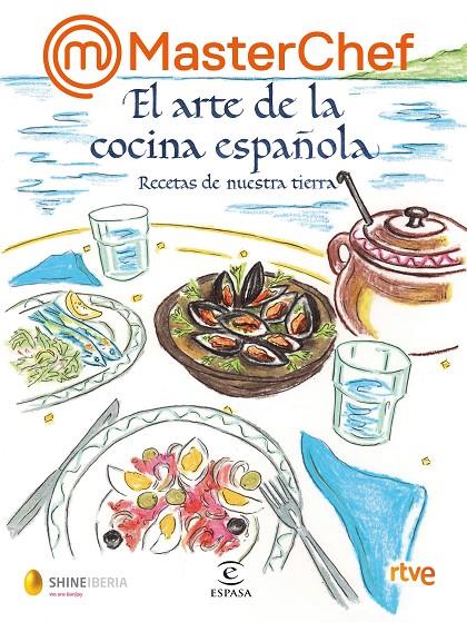 MASTERCHEF. EL ARTE DE LA COCINA ESPAÑOLA | 9788467069020 | SHINE/RTVE | Llibreria Ombra | Llibreria online de Rubí, Barcelona | Comprar llibres en català i castellà online