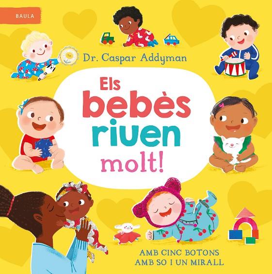 ELS BEBÈS RIUEN MOLT! | 9788447953301 | ADDYMAN, DR. CASPAR | Llibreria Ombra | Llibreria online de Rubí, Barcelona | Comprar llibres en català i castellà online