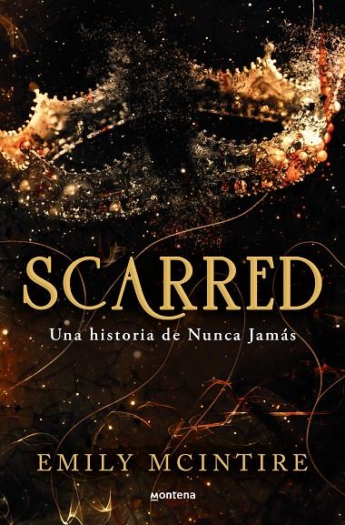 SCARRED: UNA HISTORIA DE NUNCA JAMÁS | 9788419650351 | MCINTIRE, EMILY | Llibreria Ombra | Llibreria online de Rubí, Barcelona | Comprar llibres en català i castellà online