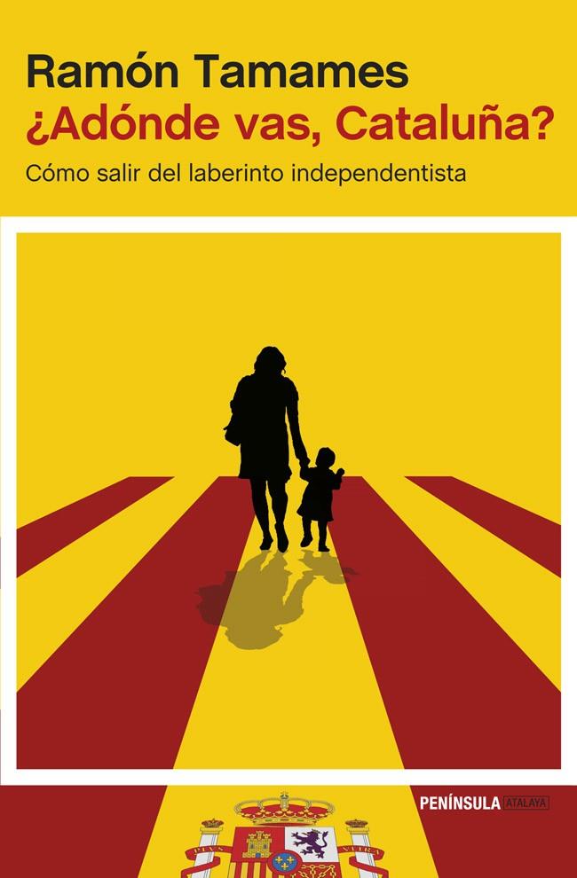 ADONDE VAS CATALUÑA | 9788499423258 | TAMAMES RAMON | Llibreria Ombra | Llibreria online de Rubí, Barcelona | Comprar llibres en català i castellà online