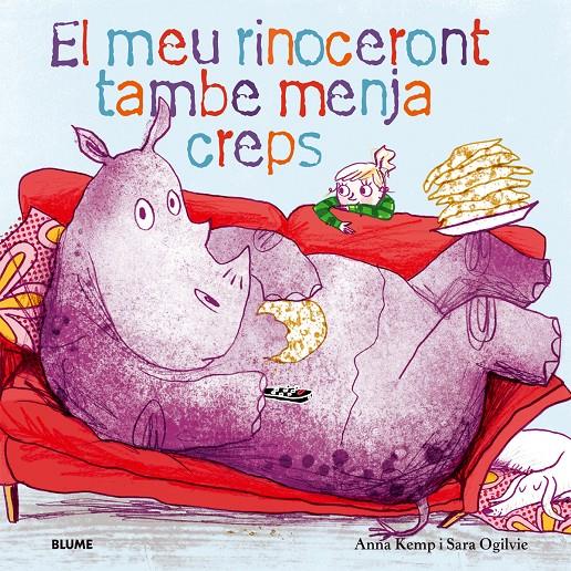 EL MEU RINOCERONT TAMBÉ MENJA CREPS | 9788498017724 | ANNA KEMP - SARA OGILVIE | Llibreria Ombra | Llibreria online de Rubí, Barcelona | Comprar llibres en català i castellà online