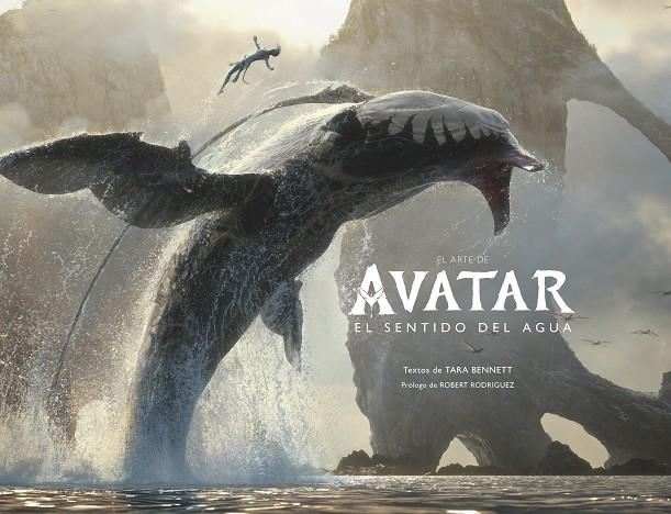 EL ARTE DE AVATAR: EL SENTIDO DEL AGUA | 9780241629673 | BENNETT, TARA/RODRIGUEZ, ROBERT | Llibreria Ombra | Llibreria online de Rubí, Barcelona | Comprar llibres en català i castellà online