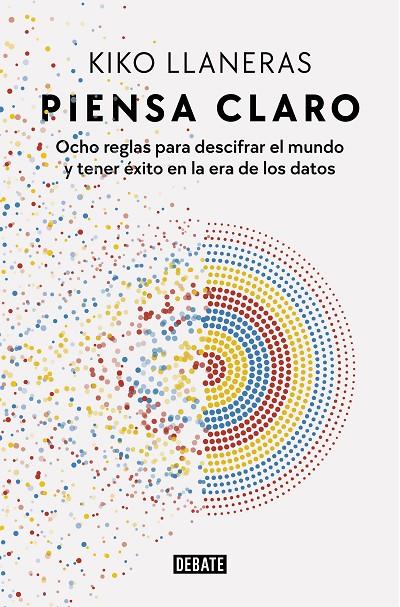 PIENSA CLARO | 9788418967078 | LLANERAS, KIKO | Llibreria Ombra | Llibreria online de Rubí, Barcelona | Comprar llibres en català i castellà online