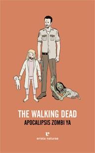 THE WALKING DEAD APOCALIPSIS ZOMBI YA | 9788415217374 | AA.VV. | Llibreria Ombra | Llibreria online de Rubí, Barcelona | Comprar llibres en català i castellà online