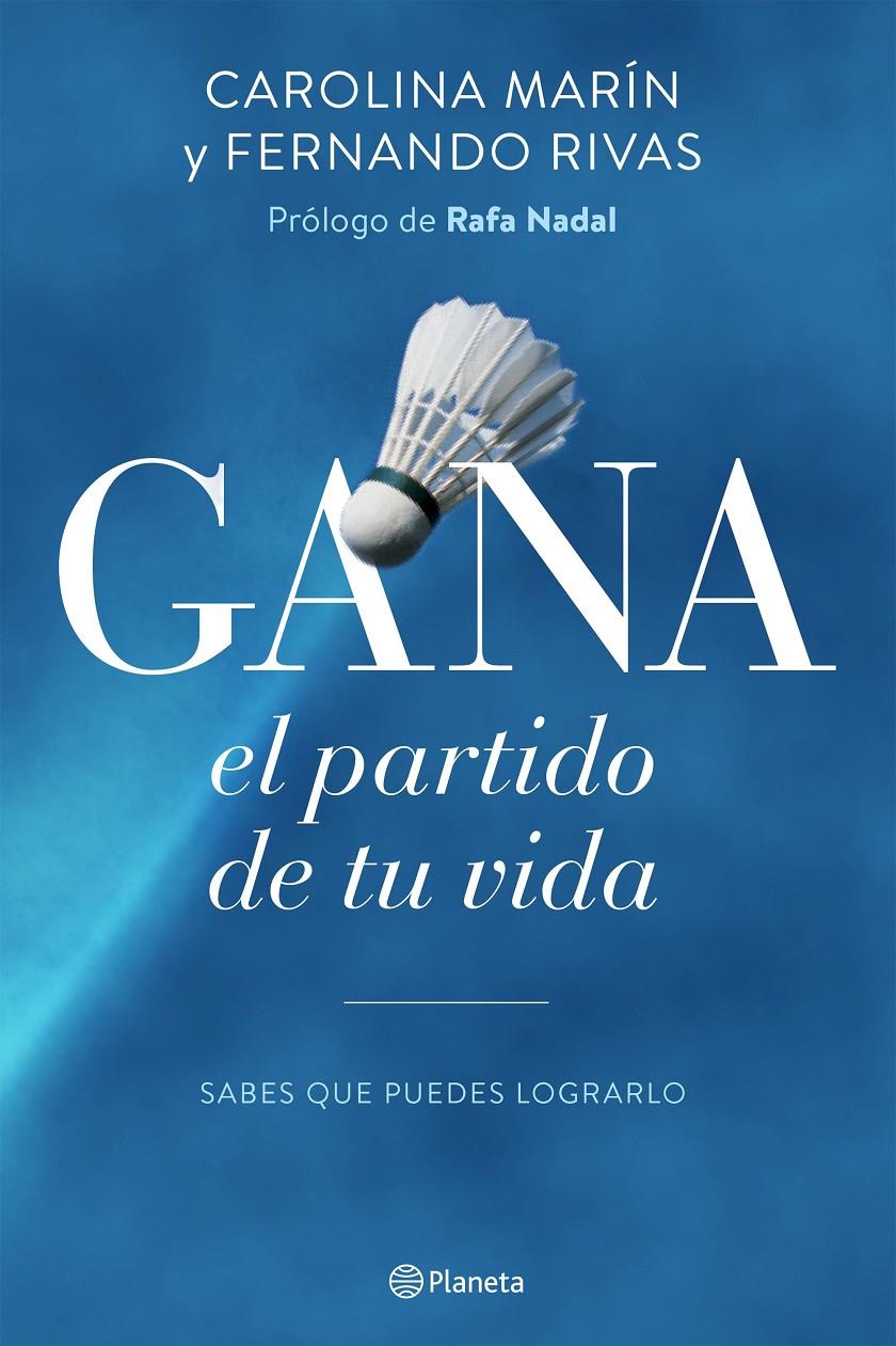 GANA EL PARTIDO DE TU VIDA | 9788408154914 | CAROLINA MARÍN/FERNANDO RIVAS | Llibreria Ombra | Llibreria online de Rubí, Barcelona | Comprar llibres en català i castellà online