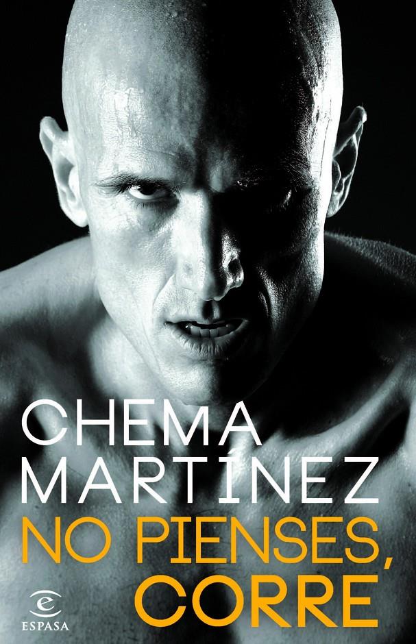 NO PIENSES CORRE | 9788467006797 | CHEMA MARTÍNEZ | Llibreria Ombra | Llibreria online de Rubí, Barcelona | Comprar llibres en català i castellà online