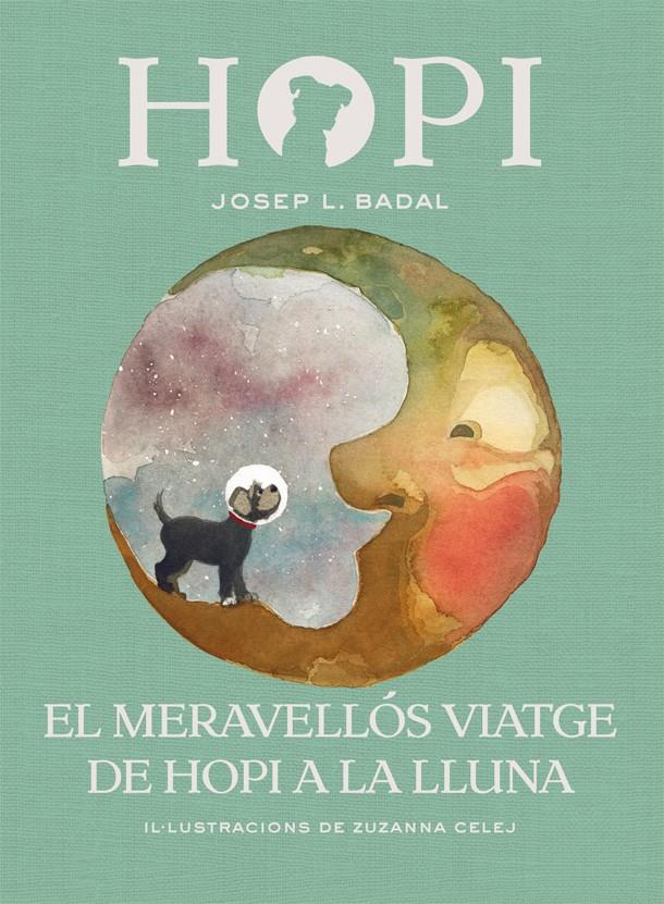 HOPI 10. EL MERAVELLÓS VIATGE DE HOPI A LA LLUNA | 9788424662523 | BADAL, JOSEP LLUÍS | Llibreria Ombra | Llibreria online de Rubí, Barcelona | Comprar llibres en català i castellà online