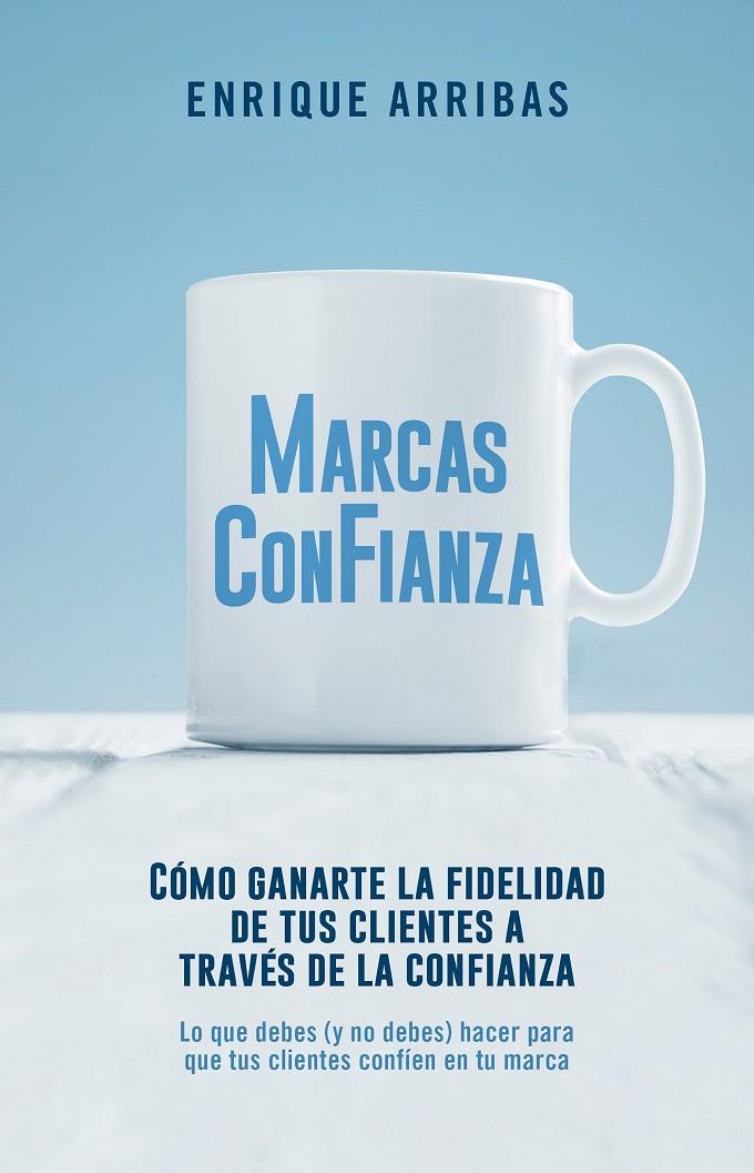 MARCAS CON FIANZA | 9788498754919 | ARRIBAS, ENRIQUE | Llibreria Ombra | Llibreria online de Rubí, Barcelona | Comprar llibres en català i castellà online