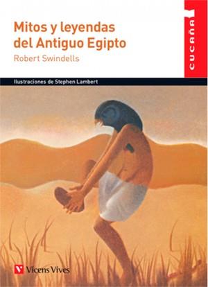 MITOS Y LEYENDAS DEL ANTIGUO EGIPTO (CUCAÑA) | 9788468219400 | SWINDELLS, ROBERT | Llibreria Ombra | Llibreria online de Rubí, Barcelona | Comprar llibres en català i castellà online