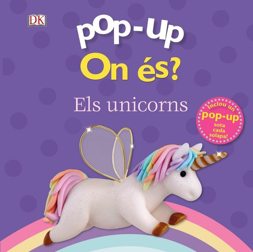 POP-UP. ON ÉS? ELS UNICORNS | 9788499063263 | LLOYD, CLARE | Llibreria Ombra | Llibreria online de Rubí, Barcelona | Comprar llibres en català i castellà online