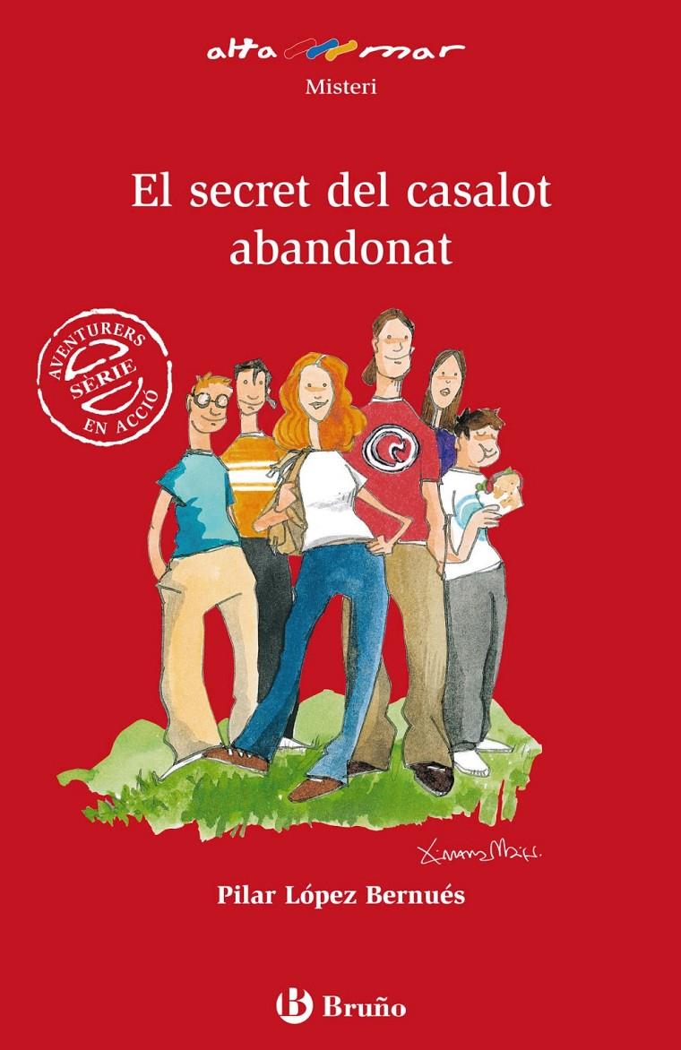 EL SECRET DEL CASALOT ABANDONAT | 9788421662885 | LÓPEZ BERNUÉS, PILAR | Llibreria Ombra | Llibreria online de Rubí, Barcelona | Comprar llibres en català i castellà online