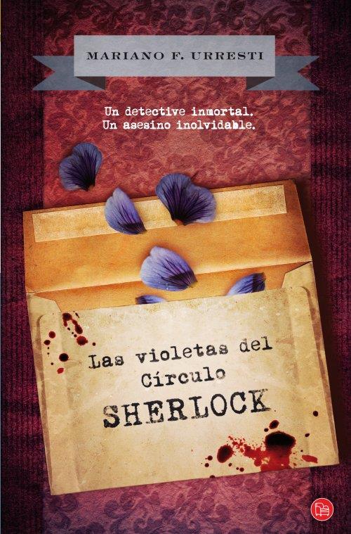 LAS VIOLETAS DEL CÍRCULO SHERLOCK (BOLSILLO) | 9788466326773 | MARIANO FERNÁNDEZ URRESTI | Llibreria Ombra | Llibreria online de Rubí, Barcelona | Comprar llibres en català i castellà online