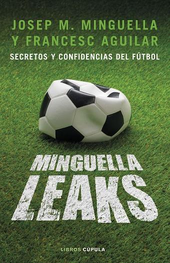 MINGUELLA LEAKS | 9788448026622 | MINGUELLA LLOBET, JOSEP MARÍA/AGUILAR ARIAS, FRANCESC | Llibreria Ombra | Llibreria online de Rubí, Barcelona | Comprar llibres en català i castellà online