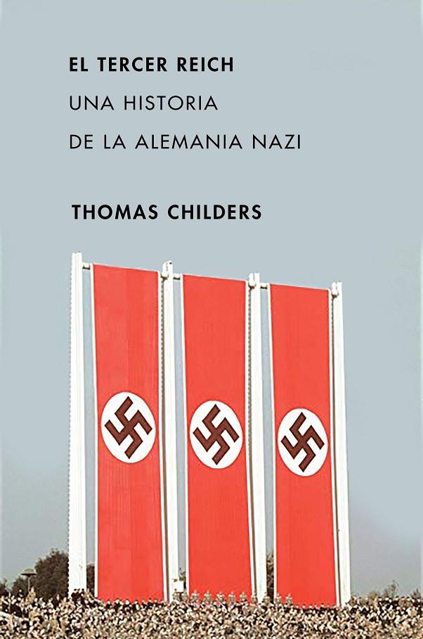 EL TERCER REICH | 9788491991595 | CHILDERS, THOMAS | Llibreria Ombra | Llibreria online de Rubí, Barcelona | Comprar llibres en català i castellà online