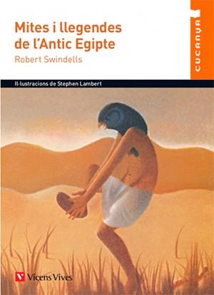 MITES I LLEGENDES DE L'ANTIC EGIPTE | 9788468219554 | SWINDELLS, ROBERT | Llibreria Ombra | Llibreria online de Rubí, Barcelona | Comprar llibres en català i castellà online