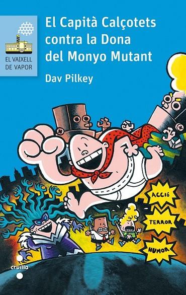 C-CC.131 EL CAPITA CALÇOTETS CONTRA LA DONA DEL MONYO MUTANT 5 | 9788466141642 | PILKEY, DAV | Llibreria Ombra | Llibreria online de Rubí, Barcelona | Comprar llibres en català i castellà online