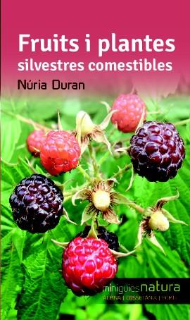 FRUITS I PLANTES SILVESTRES COMESTIBLES | 9788490342527 | DURAN, NÚRIA | Llibreria Ombra | Llibreria online de Rubí, Barcelona | Comprar llibres en català i castellà online