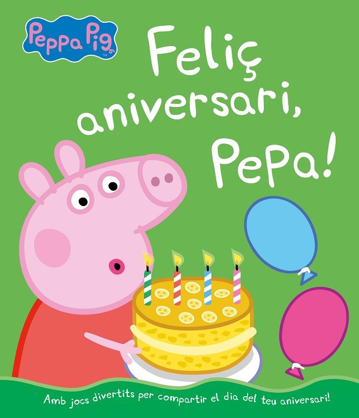 FELIÇ ANIVERSARI, PEPA! (UN CONTE DE LA PORQUETA PEPA) | 9788448855703 | HASBRO,/EONE, | Llibreria Ombra | Llibreria online de Rubí, Barcelona | Comprar llibres en català i castellà online