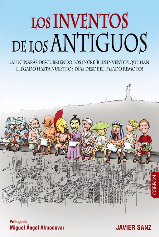 LOS INVENTOS DE LOS ANTIGUOS | 9788441536838 | SANZ, JAVIER | Llibreria Ombra | Llibreria online de Rubí, Barcelona | Comprar llibres en català i castellà online