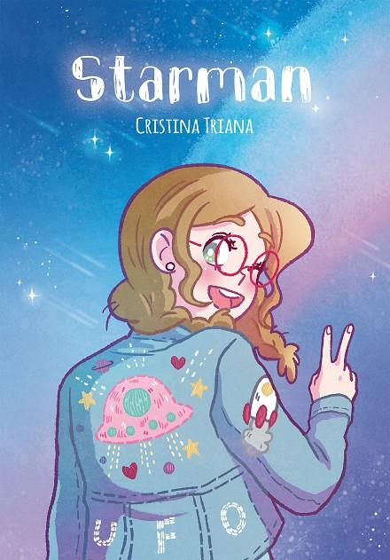 STARMAN | 9788494616792 | TRIANA, CRISTINA | Llibreria Ombra | Llibreria online de Rubí, Barcelona | Comprar llibres en català i castellà online