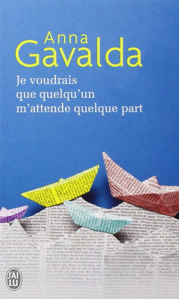 JE VOUDRAIS QUE QUELQU'UN M'ATTENDE QUELQUE PART | 9782290311783 | GAVALDA, ANNA | Llibreria Ombra | Llibreria online de Rubí, Barcelona | Comprar llibres en català i castellà online